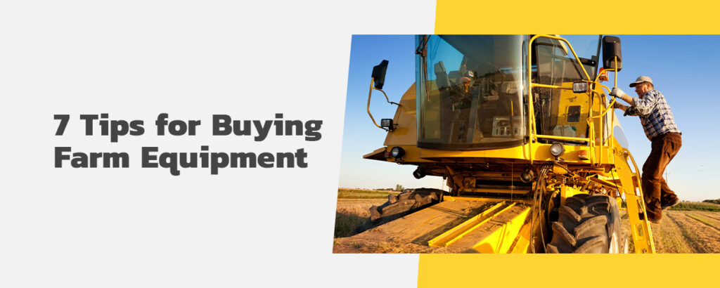 tips for buying farm equipment