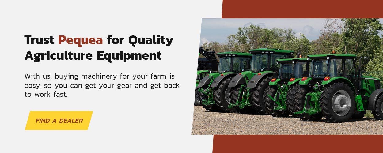 Trust Pequea for Quality Agriculture Equipment